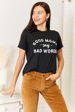 Load image into Gallery viewer, Simply Love GOOD MOMS SAY BAD WORDS Graphic Tee

